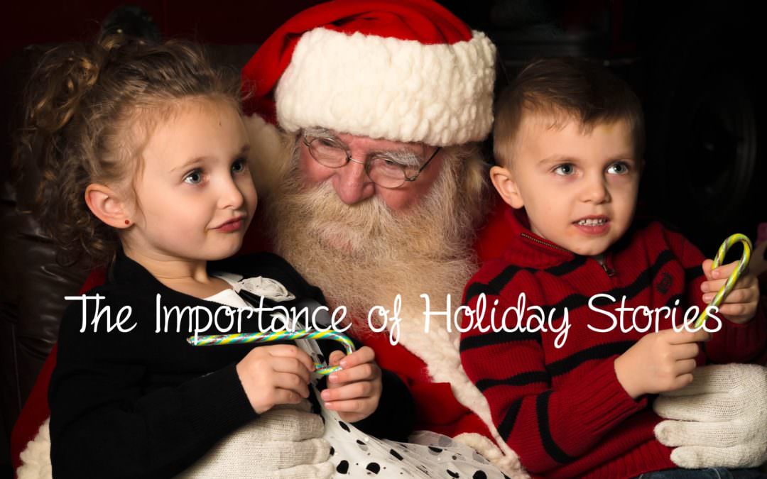 The Importance of Holiday Stories