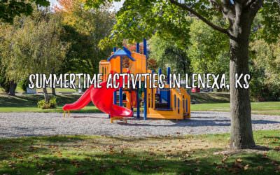 Summertime Activities for Families in Lenexa