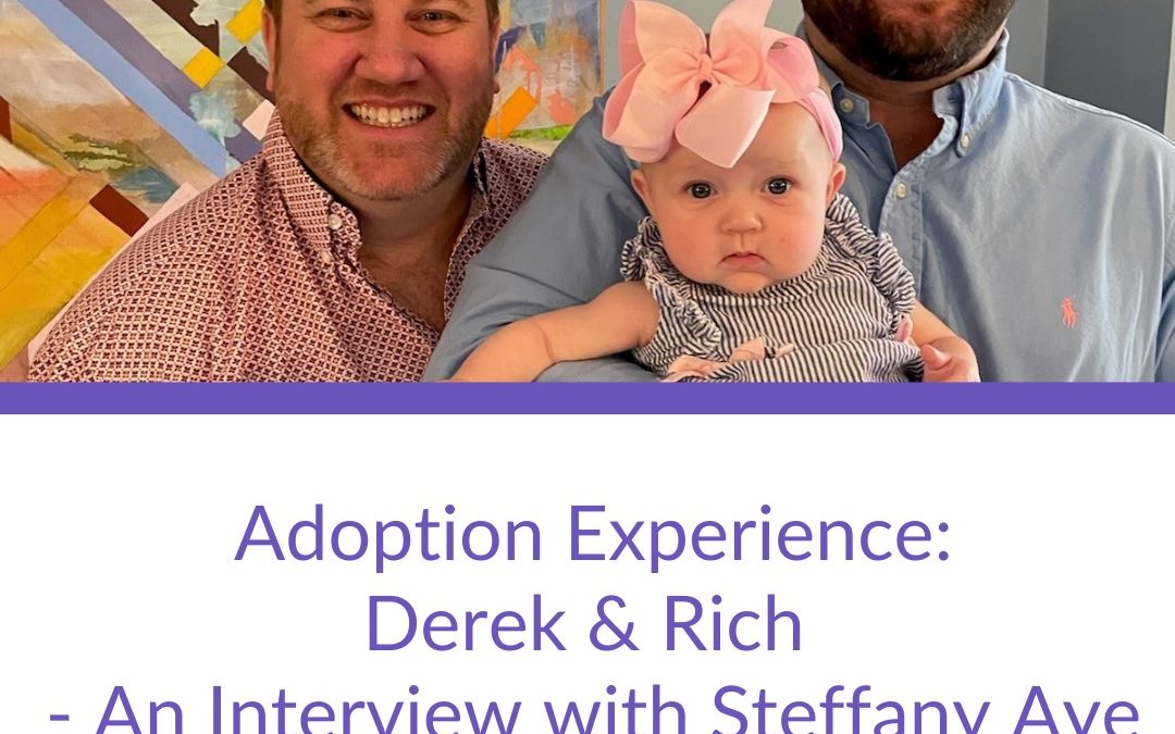 Adoption Experience: Derek & Rich – An Interview with Steffany Aye